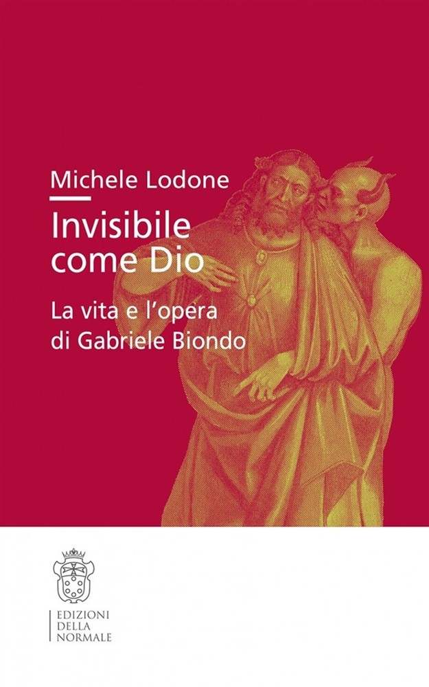 Invisibile come Dio. La vita e l opera di Gabriele Biondo by